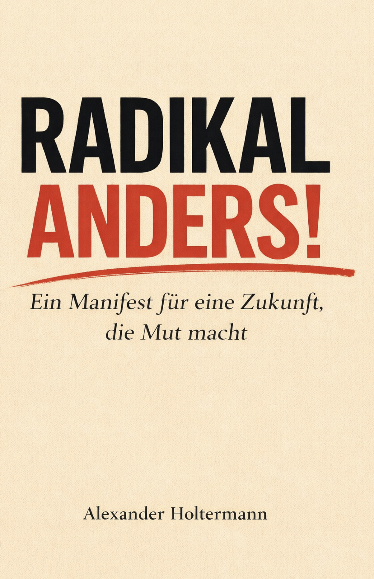 RADIKAL ANDERS! — Buchcover