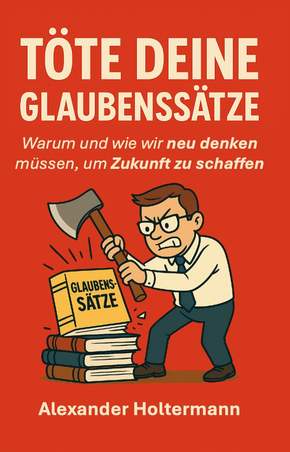 Töte deine Glaubenssätze — Buchcover