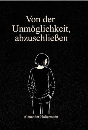 Von der Unmöglichkeit, abzuschließen — Buchcover